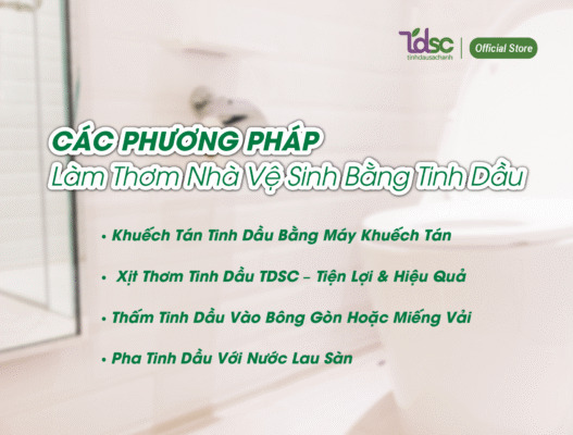 Các Phương Pháp Làm Thơm Nhà Vệ Sinh Bằng Tinh Dầu