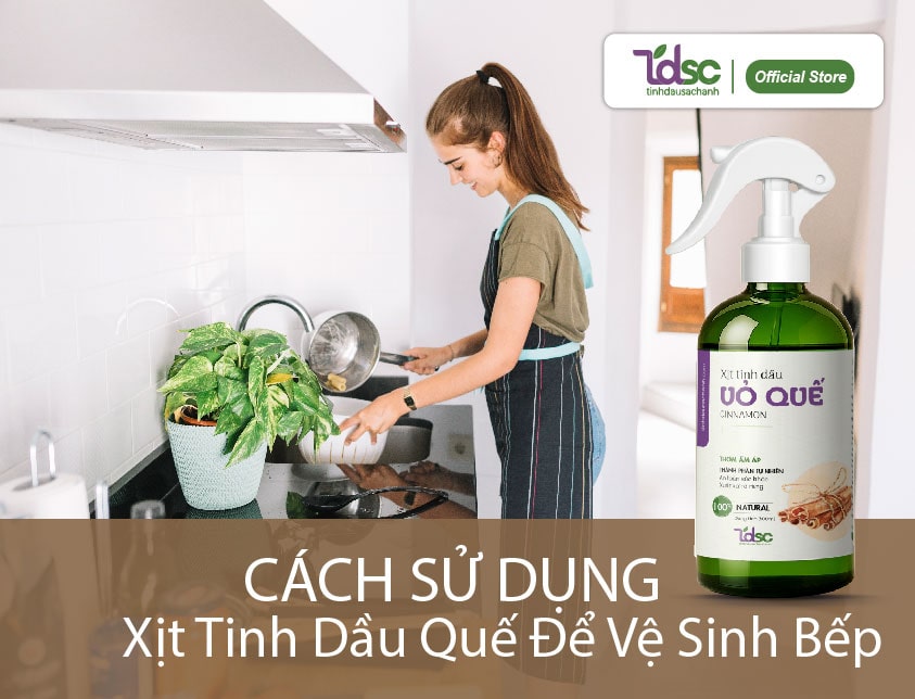 Cách sử dụng xịt tinh dầu vỏ quế để khử mùi nhà bếp hiệu quả